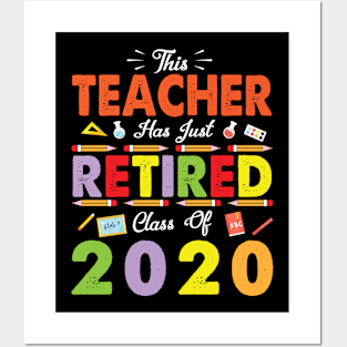 This Teacher Has Just Retired Class Of 2020 Last School Posters and Art